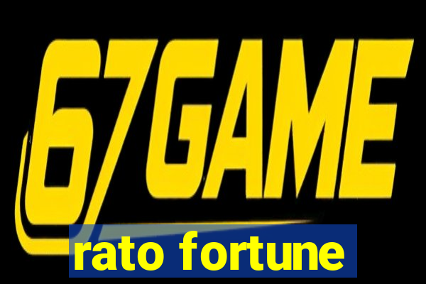 rato fortune